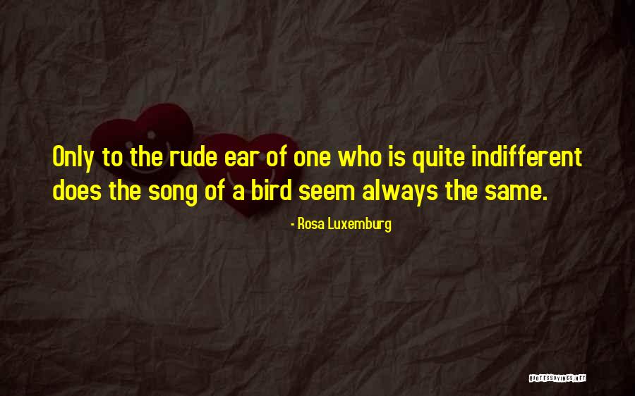Bird Song Quotes By Rosa Luxemburg Bird Song Quotes By Rosa Luxemburg