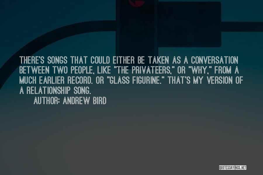 Bird Songs Quotes By Andrew Bird