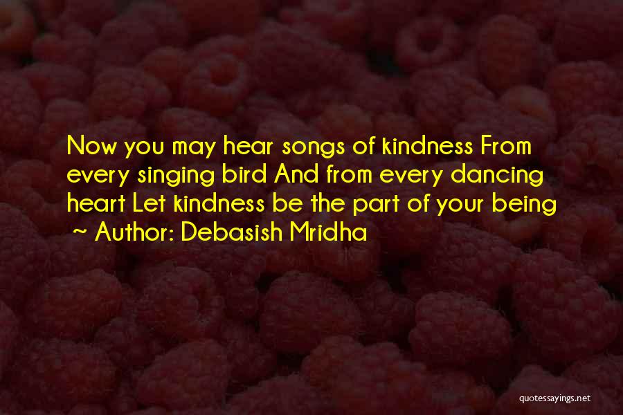 Bird Songs Quotes By Debasish Mridha