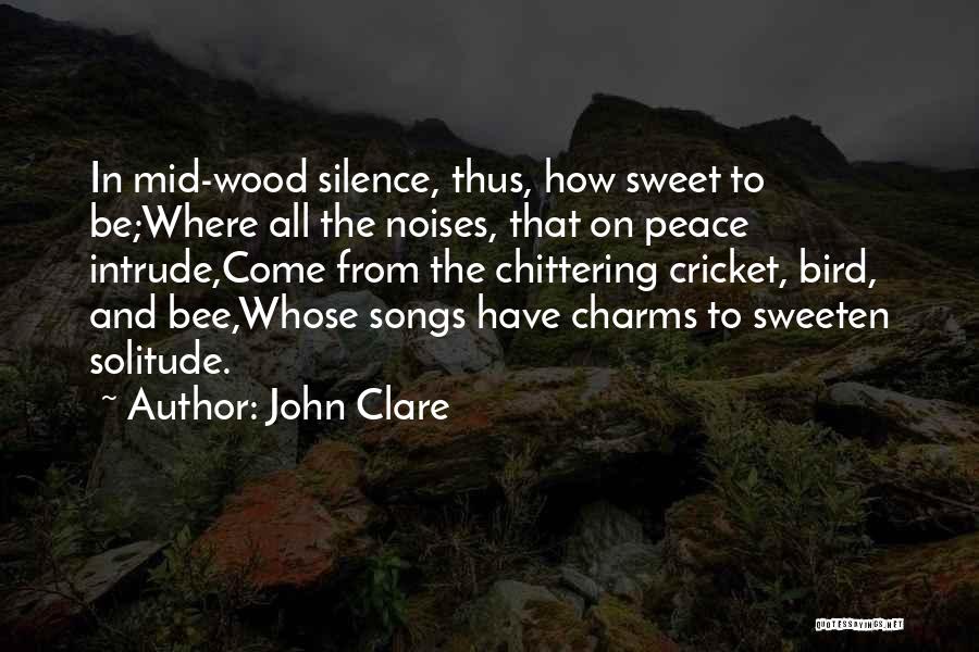 Bird Songs Quotes By John Clare