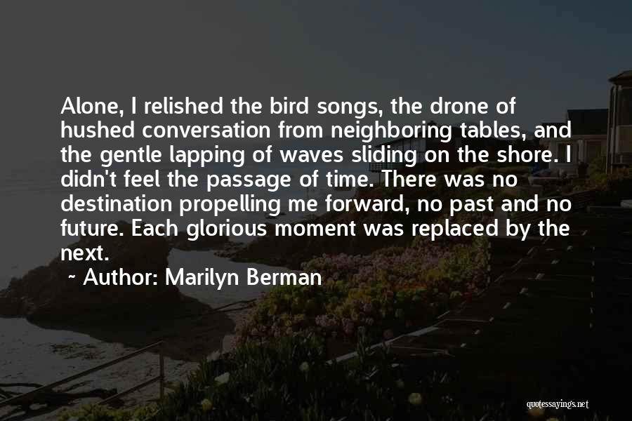 Bird Songs Quotes By Marilyn Berman
