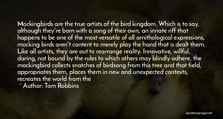 Bird Songs Quotes By Tom Robbins