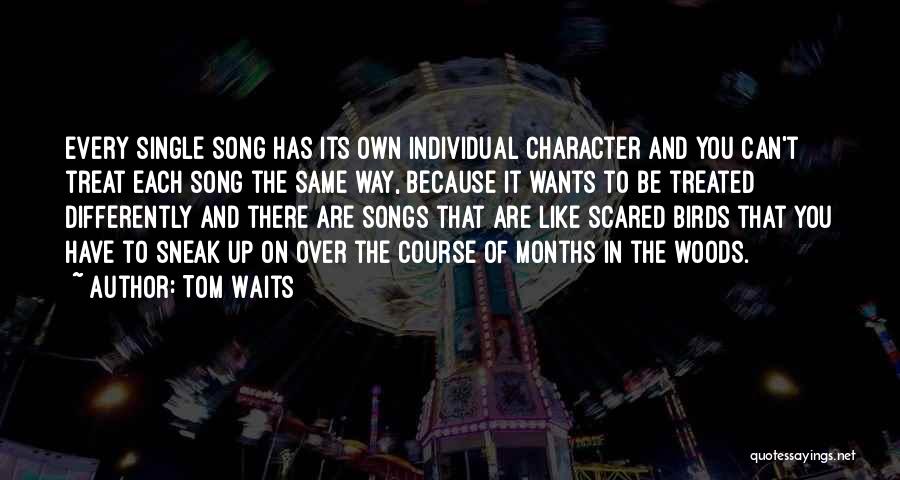 Bird Songs Quotes By Tom Waits