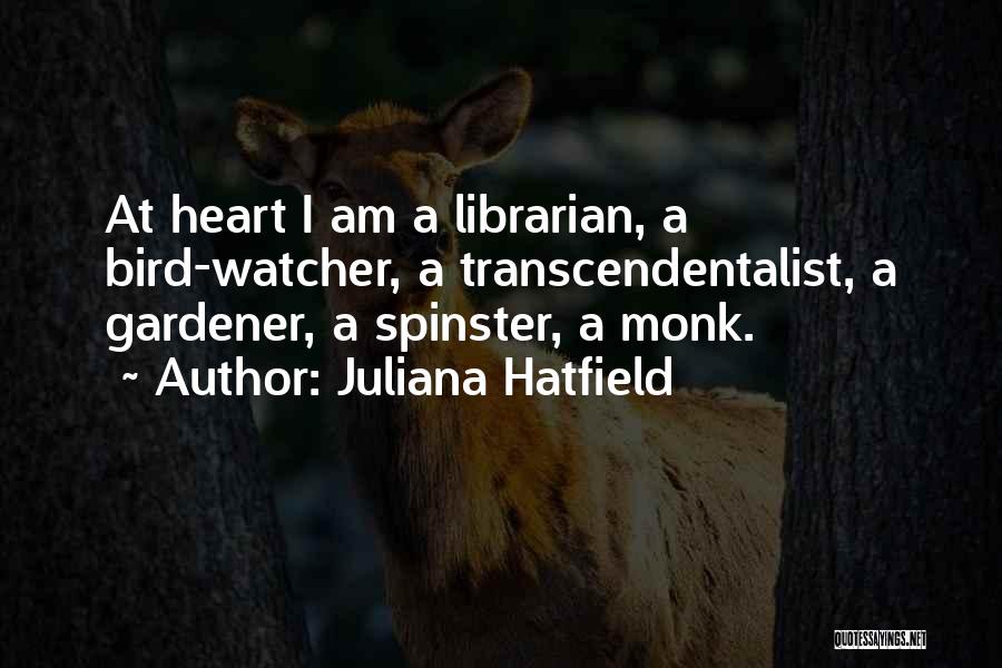 Bird Watcher Quotes By Juliana Hatfield