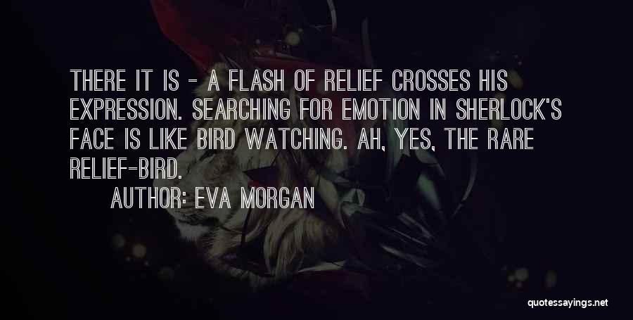 Bird Watching Quotes By Eva Morgan