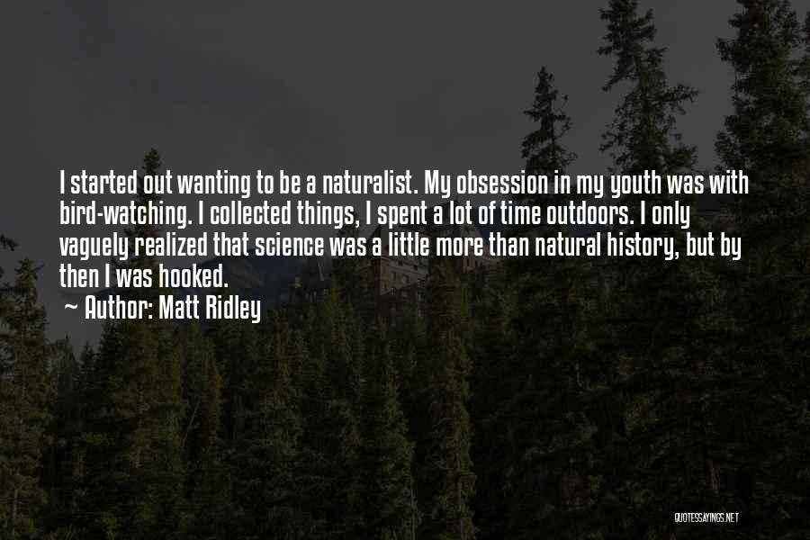 Bird Watching Quotes By Matt Ridley