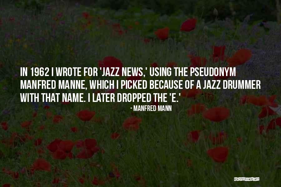 Birdalarm Quotes By Manfred Mann Birdalarm Quotes By Manfred Mann