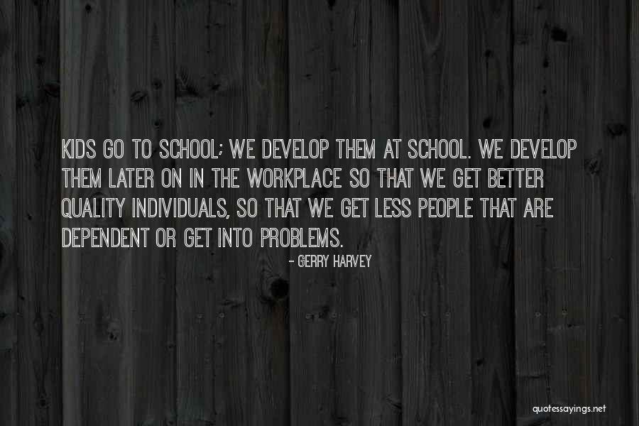Birden Geldin Quotes By Gerry Harvey Birden Geldin Quotes By Gerry Harvey