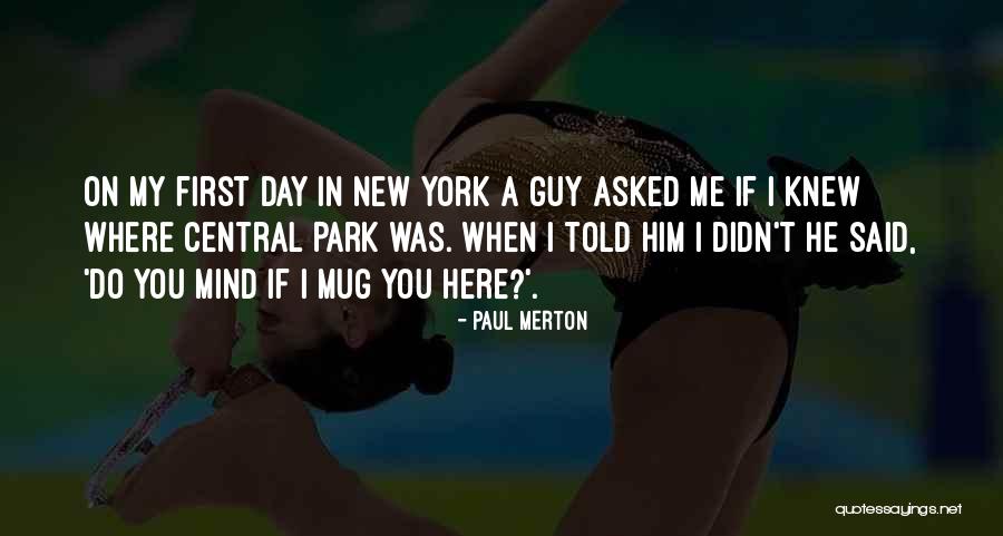 Birden Geldin Quotes By Paul Merton Birden Geldin Quotes By Paul Merton