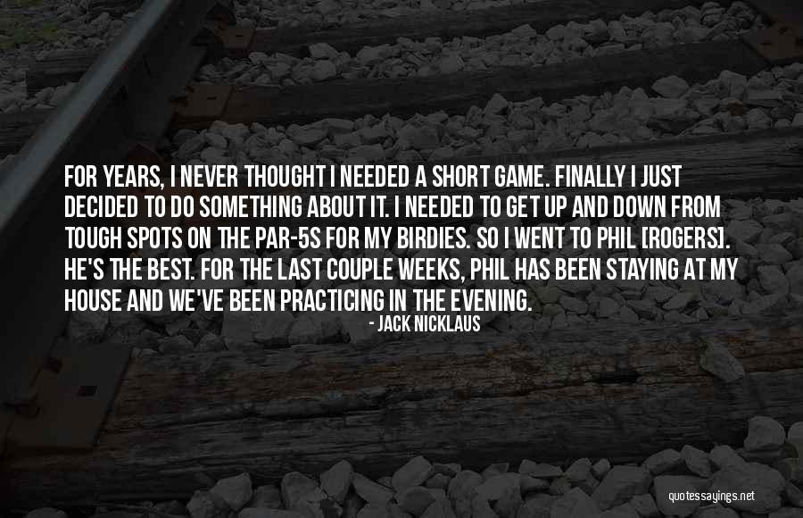 Birdies Quotes By Jack Nicklaus Birdies Quotes By Jack Nicklaus