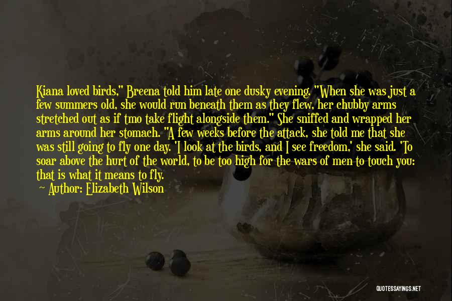 Birds And Family Quotes By Elizabeth Wilson