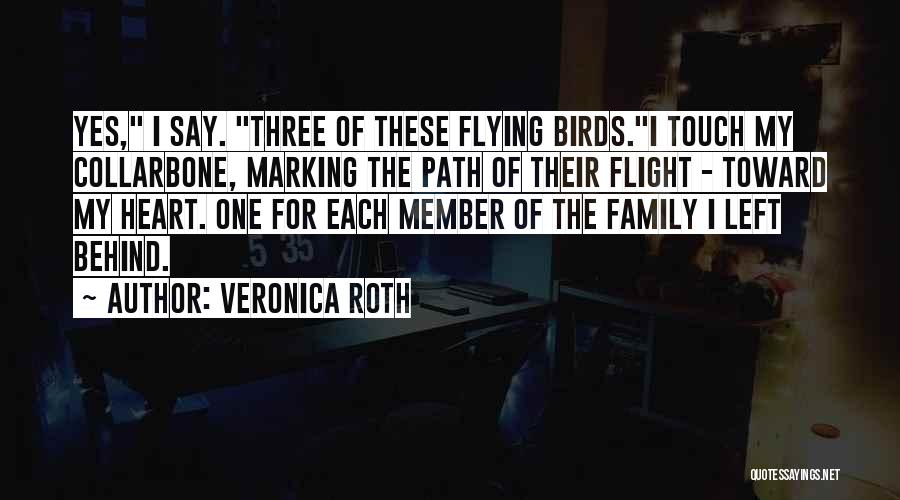 Birds And Family Quotes By Veronica Roth