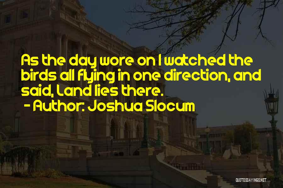Birds And Flying Quotes By Joshua Slocum