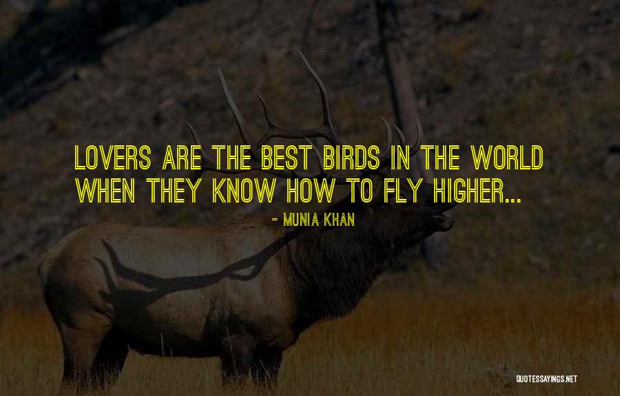 Birds And Flying Quotes By Munia Khan