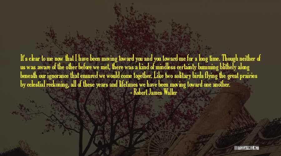 Birds And Flying Quotes By Robert James Waller