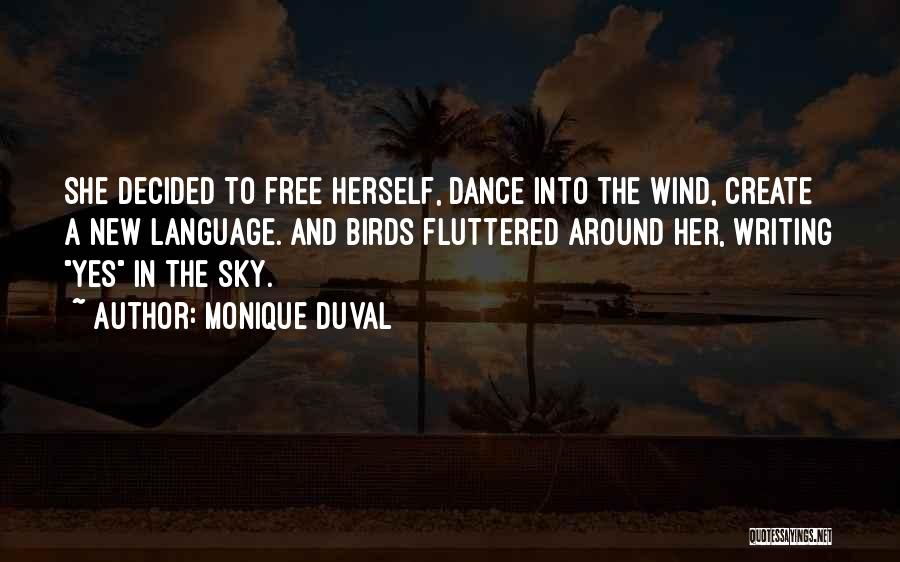 Birds And Freedom Quotes By Monique Duval