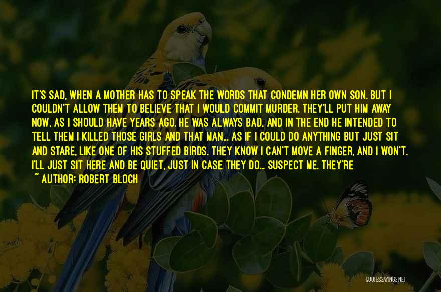 Birds And Hope Quotes By Robert Bloch