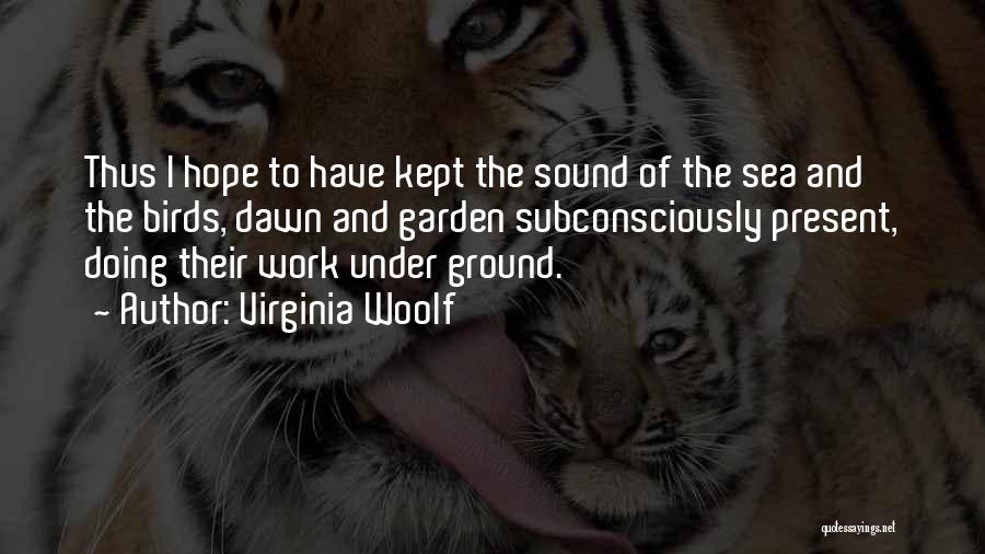 Birds And Hope Quotes By Virginia Woolf