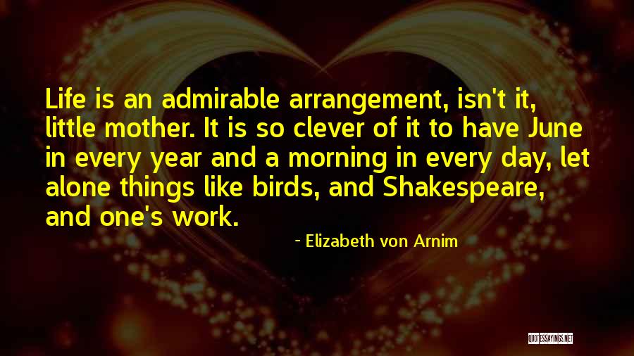 Birds And Life Quotes By Elizabeth Von Arnim