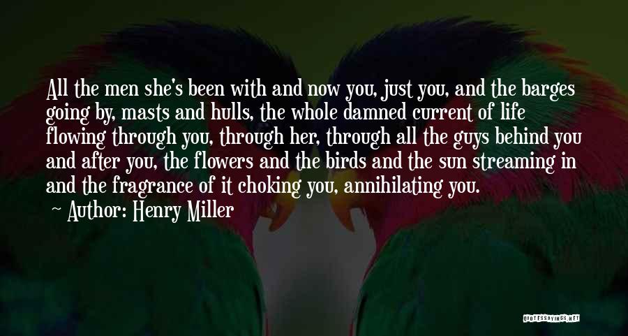 Birds And Life Quotes By Henry Miller