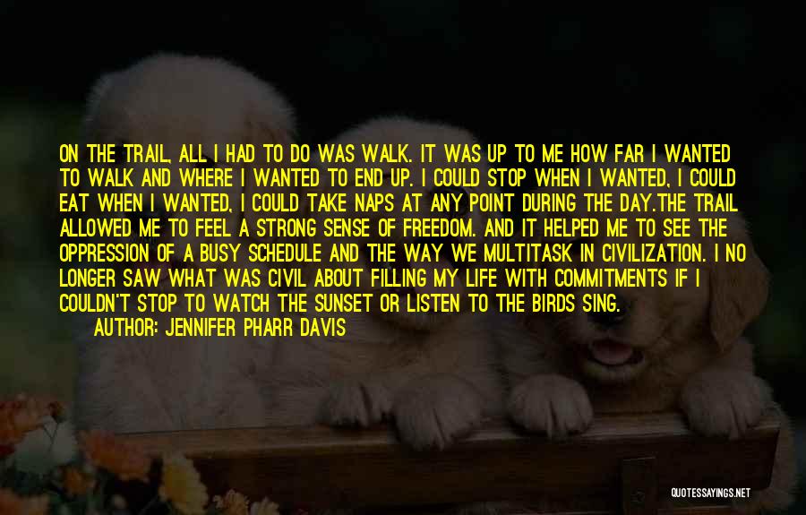 Birds And Life Quotes By Jennifer Pharr Davis