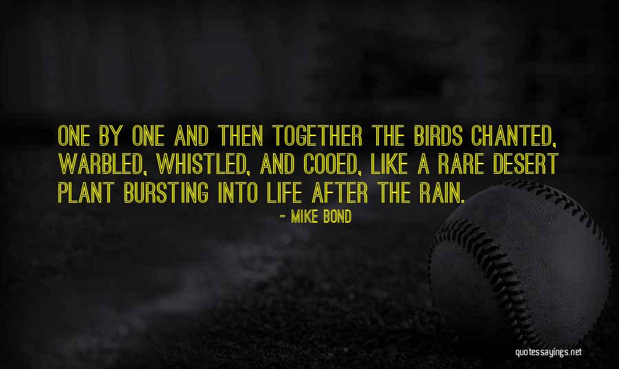 Birds And Life Quotes By Mike Bond