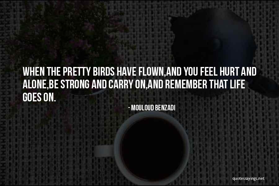 Birds And Life Quotes By Mouloud Benzadi