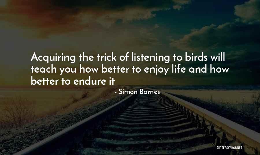 Birds And Life Quotes By Simon Barnes