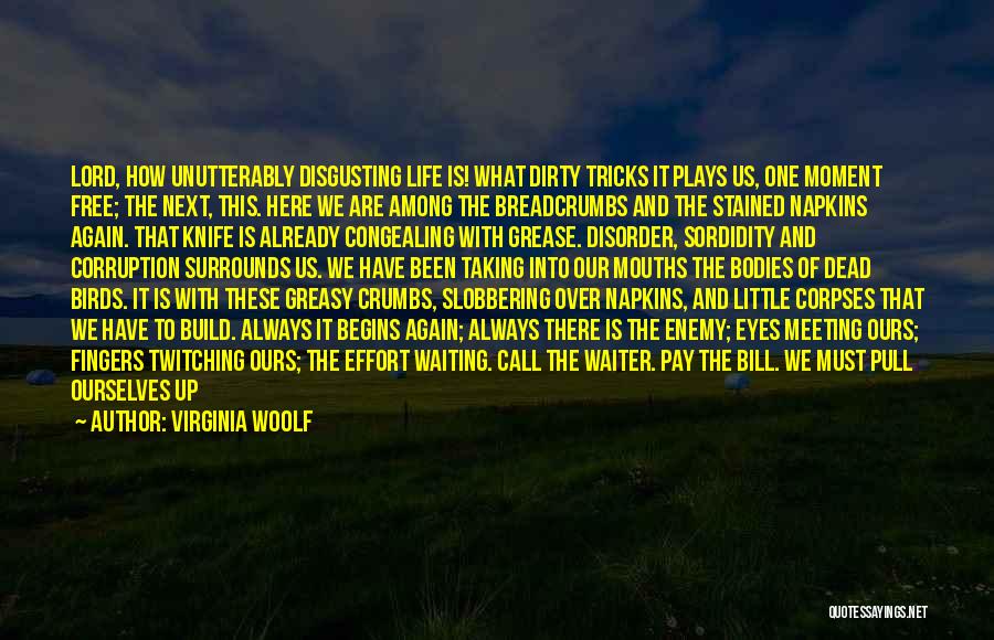 Birds And Life Quotes By Virginia Woolf