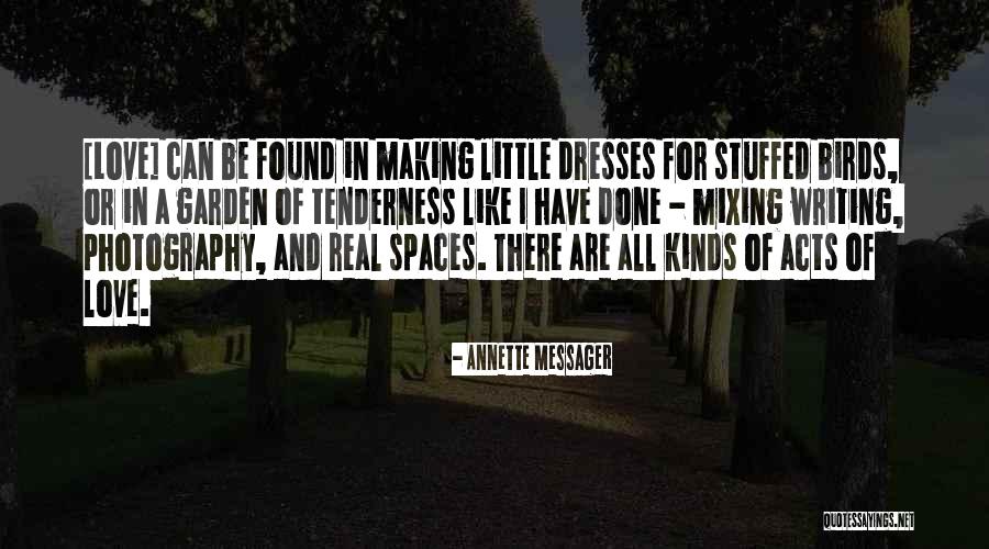 Birds And Love Quotes By Annette Messager Birds And Love Quotes By Annette Messager