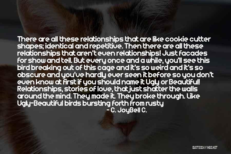 Birds And Love Quotes By C. JoyBell C. Birds And Love Quotes By C. JoyBell C.