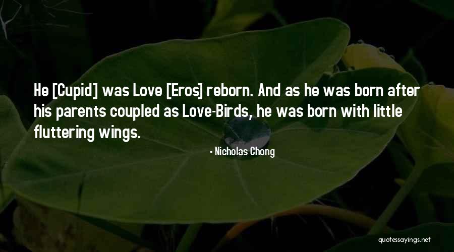 Birds And Love Quotes By Nicholas Chong Birds And Love Quotes By Nicholas Chong