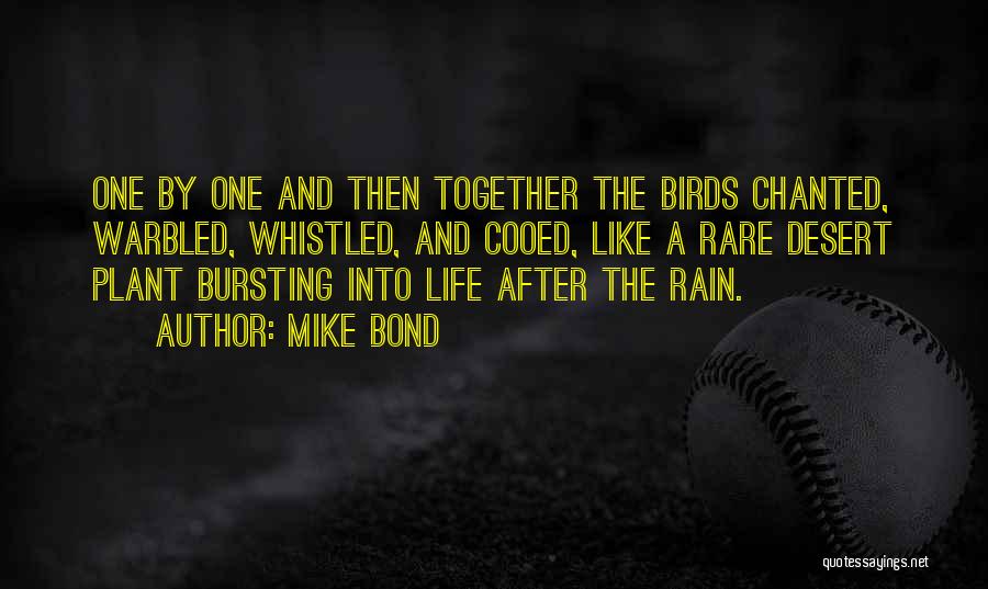 Birds And Nature Quotes By Mike Bond