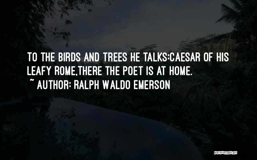 Birds And Nature Quotes By Ralph Waldo Emerson