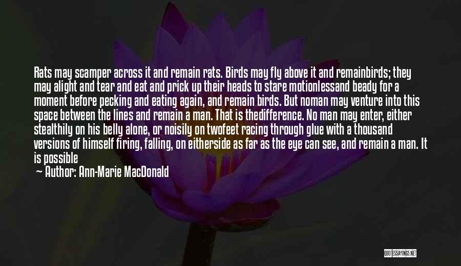 Birds Can Fly Quotes By Ann-Marie MacDonald