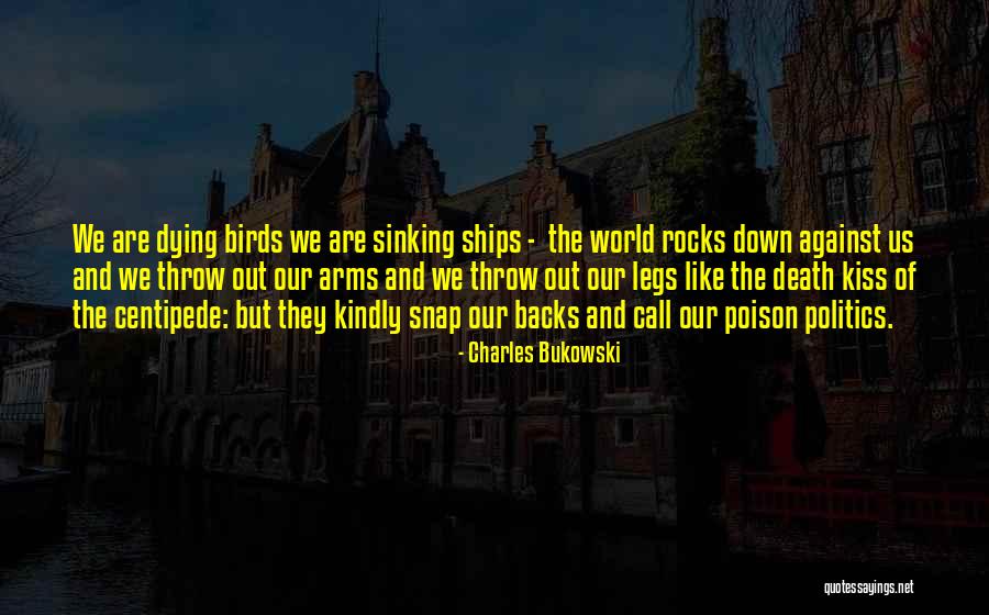 Birds Dying Quotes By Charles Bukowski Birds Dying Quotes By Charles Bukowski