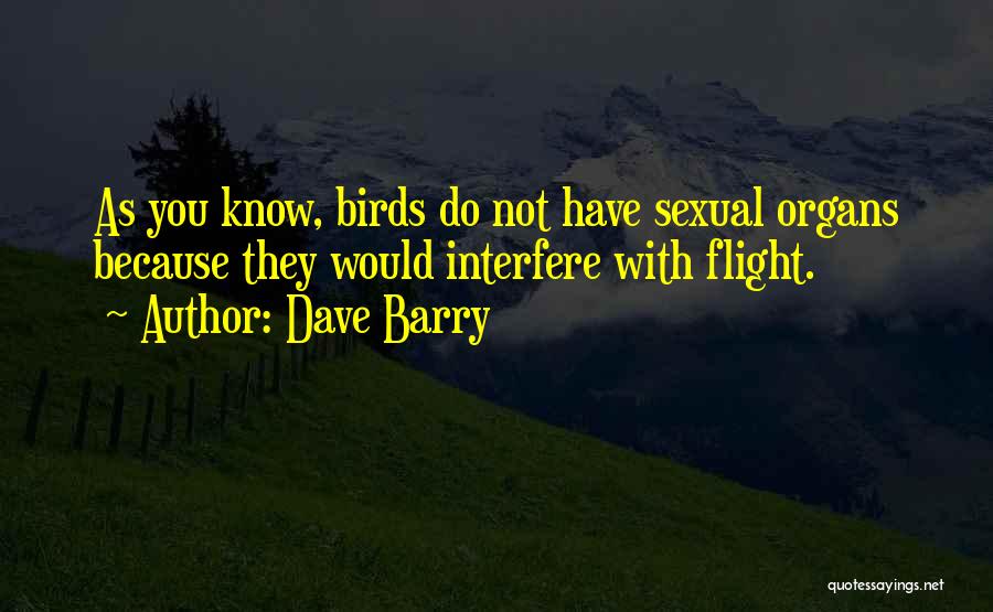 Birds Flight Quotes By Dave Barry