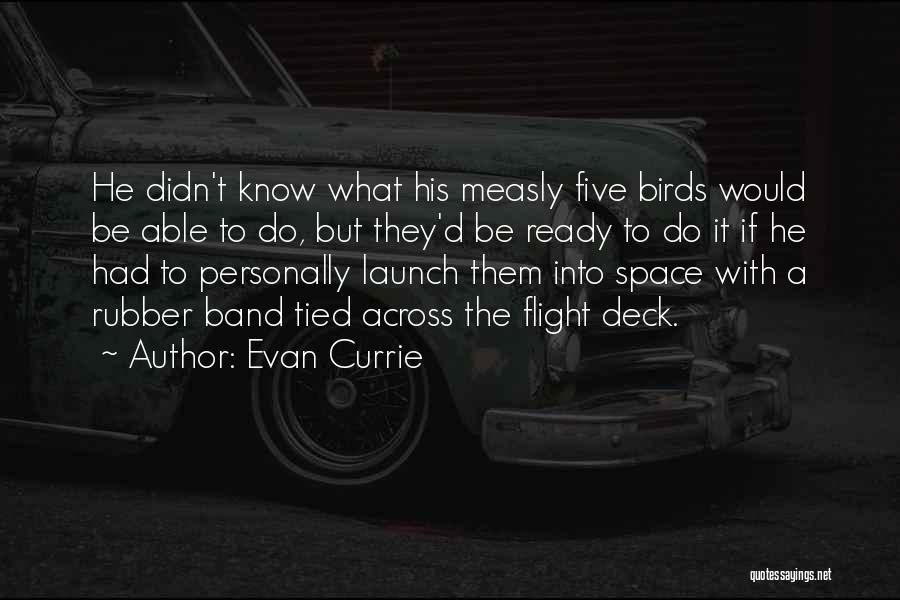 Birds Flight Quotes By Evan Currie