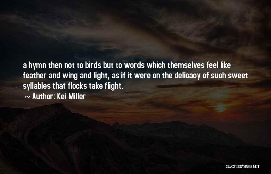 Birds Flight Quotes By Kei Miller