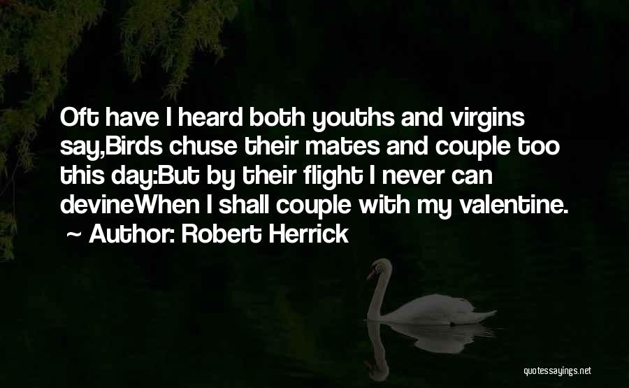 Birds Flight Quotes By Robert Herrick