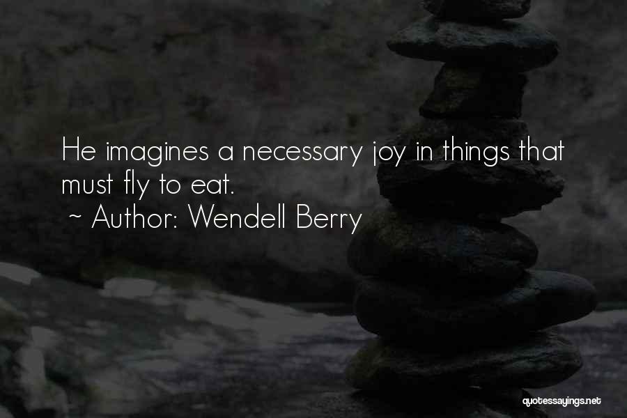 Birds Flight Quotes By Wendell Berry