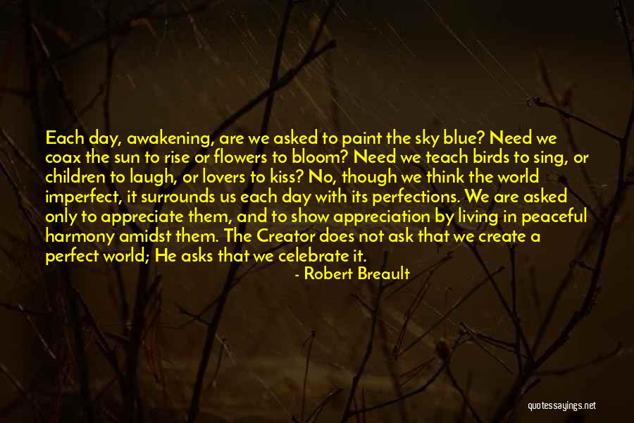 Birds In The Awakening Quotes By Robert Breault Birds In The Awakening Quotes By Robert Breault