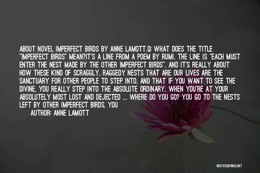 Birds Nests Quotes By Anne Lamott