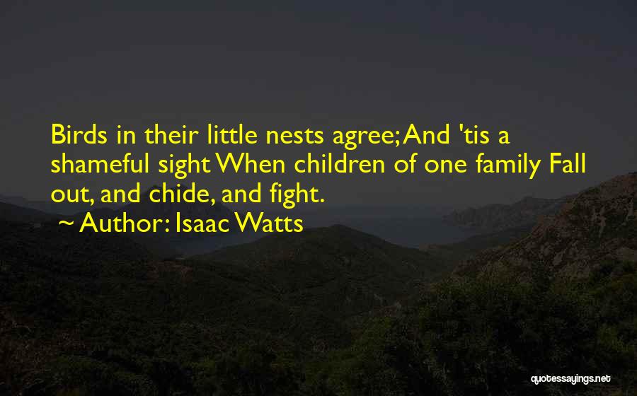 Birds Nests Quotes By Isaac Watts