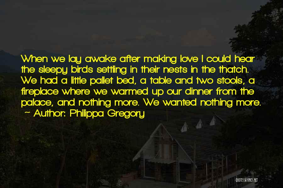 Birds Nests Quotes By Philippa Gregory