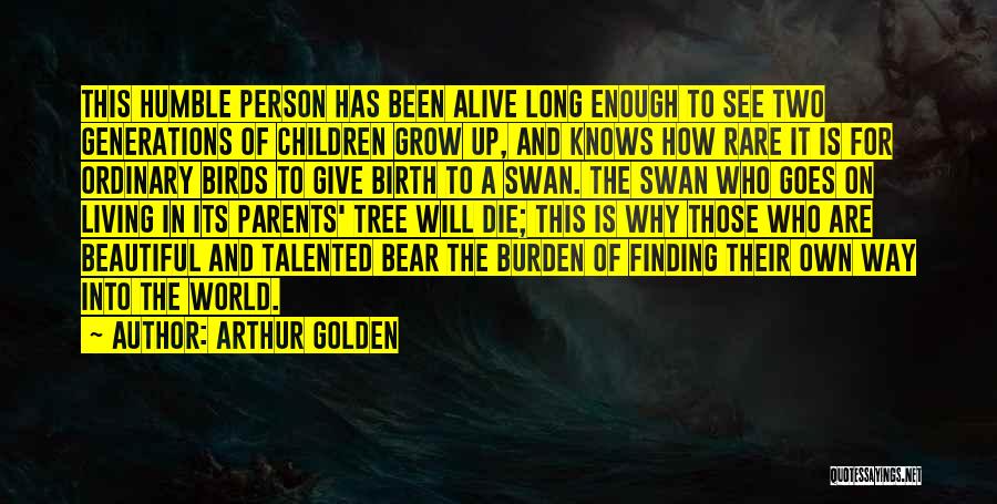 Birds Quotes By Arthur Golden