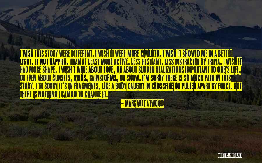Birds Quotes By Margaret Atwood Birds Quotes By Margaret Atwood