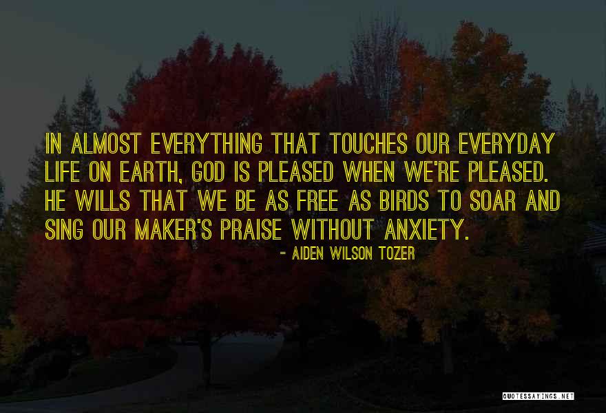 Birds Sing Quotes By Aiden Wilson Tozer Birds Sing Quotes By Aiden Wilson Tozer