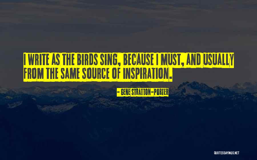 Birds Sing Quotes By Gene Stratton-Porter Birds Sing Quotes By Gene Stratton-Porter