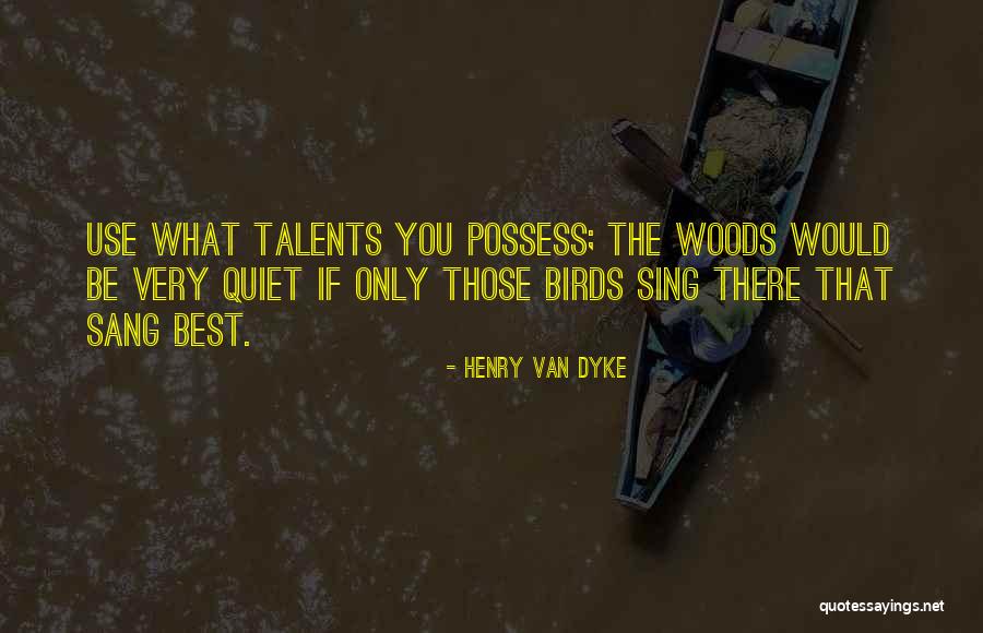 Birds Sing Quotes By Henry Van Dyke Birds Sing Quotes By Henry Van Dyke